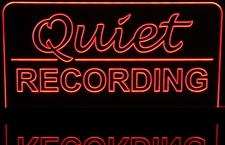 Quiet Recording Home Studio Court Room Sign Acrylic Lighted Edge Lit LED Sign / Light Up Plaque Full Size Made in USA