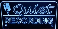 Quiet Recording with Mic Sign Acrylic Lighted Edge Lit LED Sign / Light Up Plaque Full Size Made in USA
