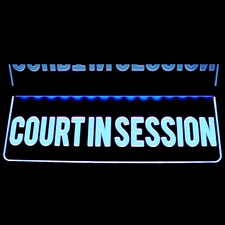 COURT IN SESSION recording court courthouse studio courtroom Acrylic Lighted Edge Lit LED Sign / Light Up Plaque Full Size Made in USA