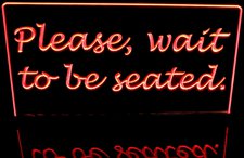 Please Wait To Be Seated Restaurant Lounge Acrylic Lighted Edge Lit LED Sign / Light Up Plaque Full Size Made in USA